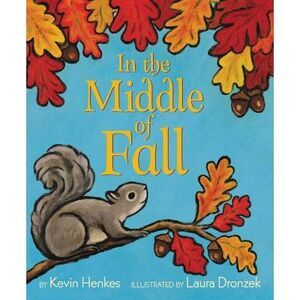 In the Middle of Fall -- Kevin Henkes